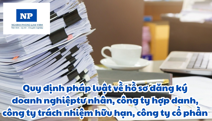 Hồ sơ đăng ký doanh nghiệp tư nhân, công ty hợp danh, công ty trách nhiệm hữu hạn, công ty cổ phần bao gồm những tài liệu, giấy tờ gì? Số lượng hồ sơ và ngôn ngữ sử dụng trong hồ sơ đăng ký doanh nghiệp được quy định như thế nào?